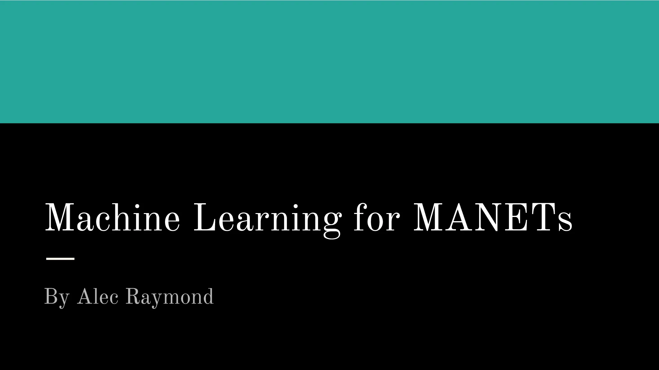 Slide 1 of Machine Learning for MANETs Routing